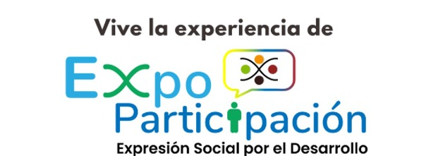 Vive la experiencia de Expo Participación — Expresión Social por el Desarrollo